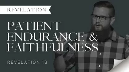 Patient Endurance and Faithfulness
