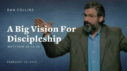 A Big Vision For Discipleship